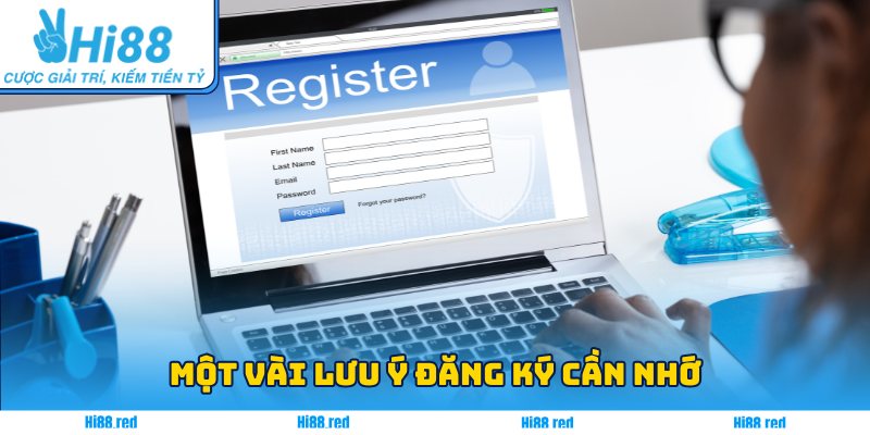 Một vài lưu ý đăng ký cần nhớ