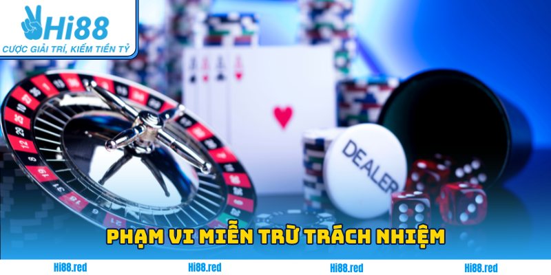 Phạm vi miễn trừ trách nhiệm được áp dụng