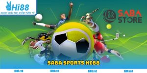 Saba Sports Hi88 | Điểm Đến Hàng Đầu Tín Đồ Cá Cược Thể Thao